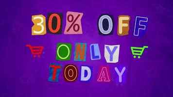 Animation 30 Percent Off only today ransom note paper cut suitable for Sale, discount Off, Offer, business promotion , advertisement video